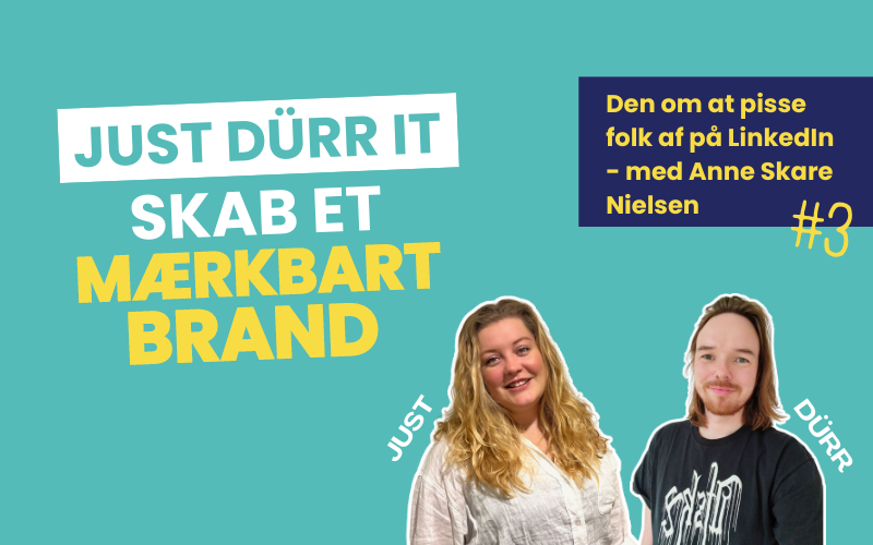 Just Dürr It podcast. Den om at gøre folk sure på LinkedIn med fremtidsforsker Anne Skare Nielsen