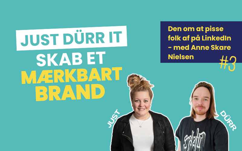 Just Dürr It podcast. Den om at gøre folk sure på LinkedIn med fremtidsforsker Anne Skare Nielsen