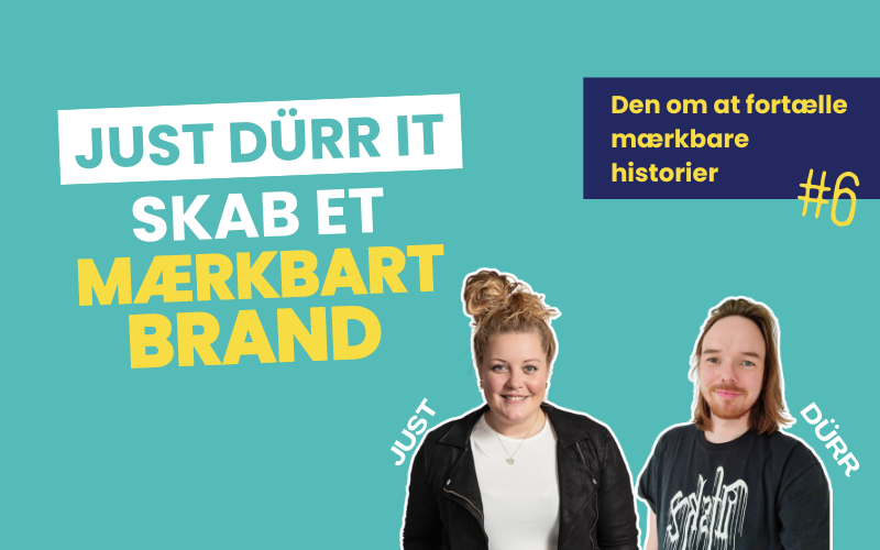 Just Dürr It podcast. Den om at fortælle mærkbare historier. Historiefortælling